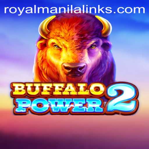 Unleashing the Excitement of BuffaloPower2 and ROYALMANILA: A Thrilling Adventure